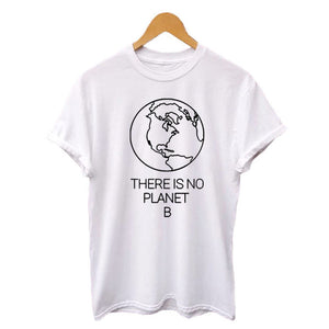 Earth Day Slogan There Is No Planet B T shirt Women's Summer Cotton Tops Women Black White T Shirt