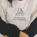 Stop Making Drama Funny Aesthetic T Shirt Women Tumblr 90s Fashion Graphic Tee Cute Summer Tops Casual O Neck Cool T Shirts