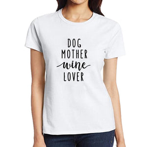 Dog Mother Wine Lover T-Shirt Dog Mom Shirt Girl Dog Love Tee Dog and Wine Lover Casual TOP Style Outfits Clothing - Trend Catalog - 